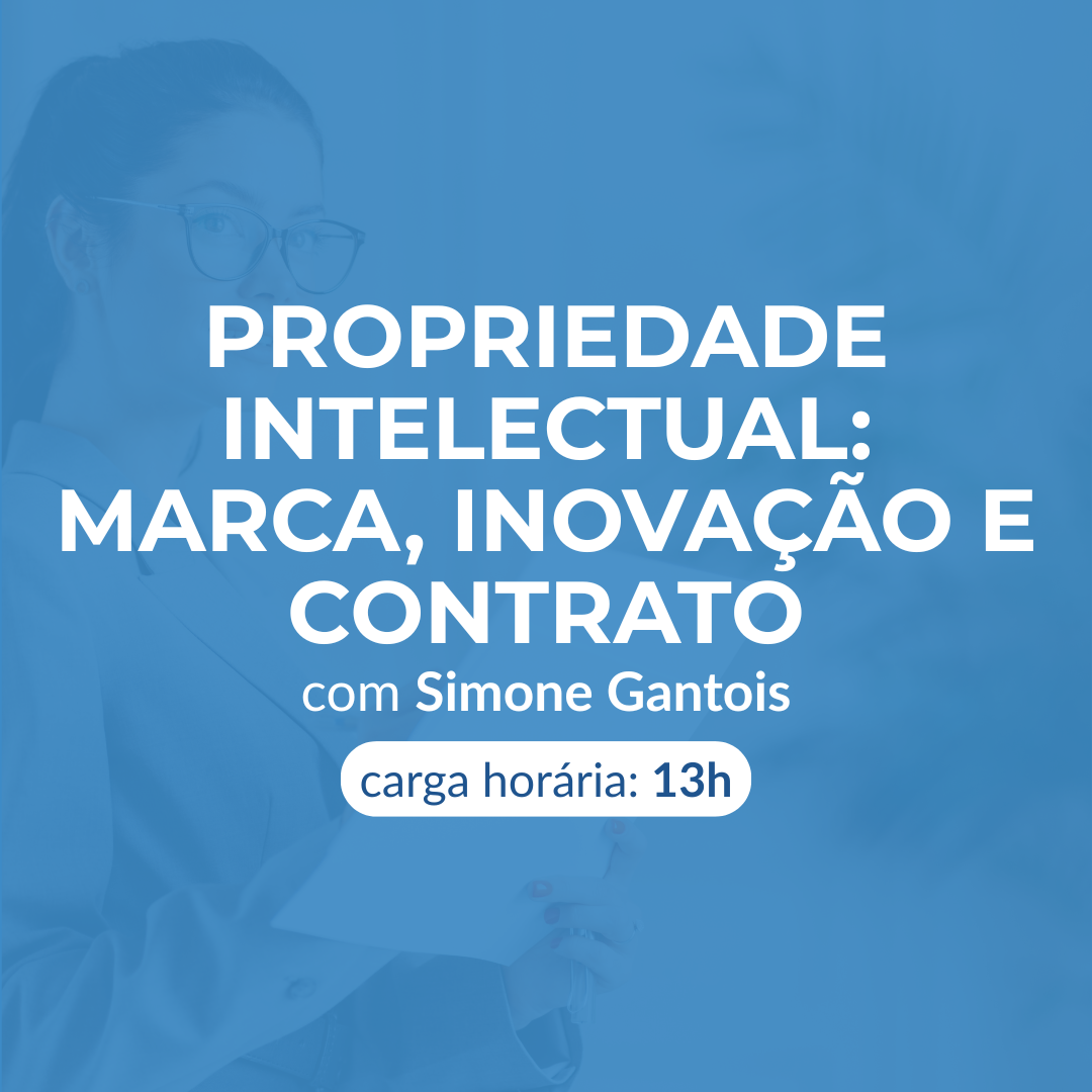 PROPRIEDADE INTELECTUAL: MARCA, INOVAÇÃO E CONTRATO